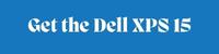 Get the Dell XPS 15