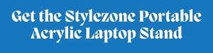 Get the Stylezone Portable Acrylic Laptop Stand