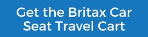 Get the Britax Car Seat Travel Cart