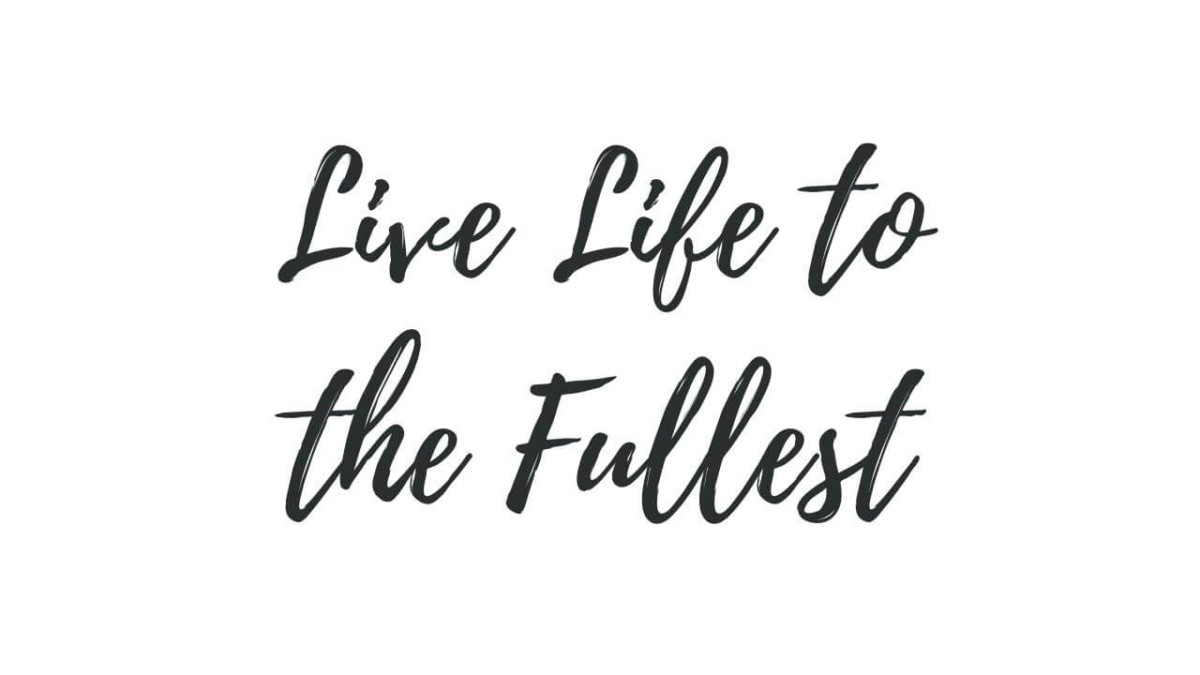 “Live Life to the Fullest” Tattoo